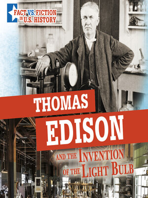 cover image of Thomas Edison and the Invention of the Light Bulb